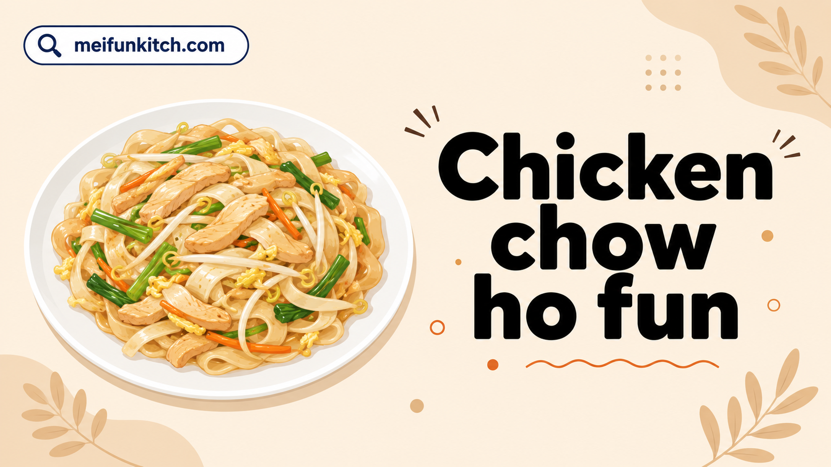 Chicken chow ho fun
