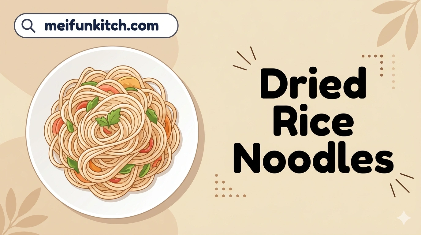Dried Rice Noodles