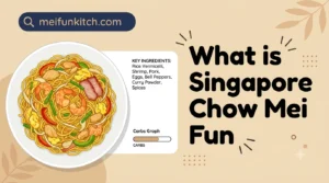 What is Singapore Chow Mei Fun