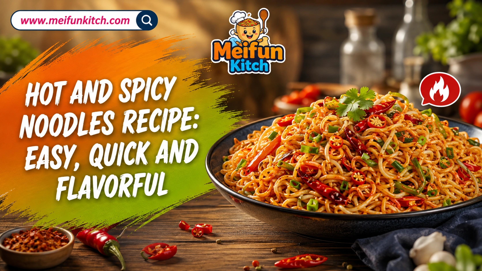 Hot And Spicy Noodles Recipe: Easy, Quick And Flavorful